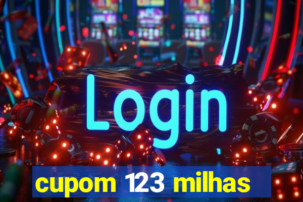 cupom 123 milhas